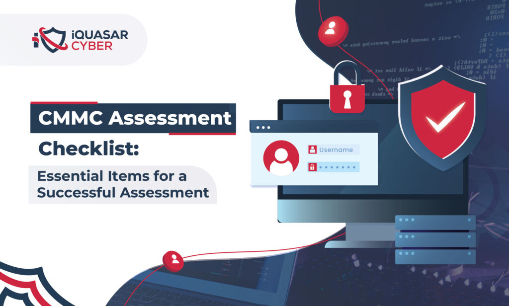 CMMC Assessment Checklist: Essential Items for a Successful Assessment